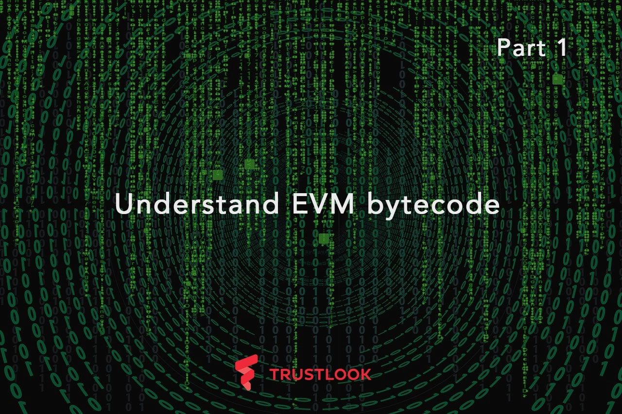 Understand EVM bytecode – Part 1