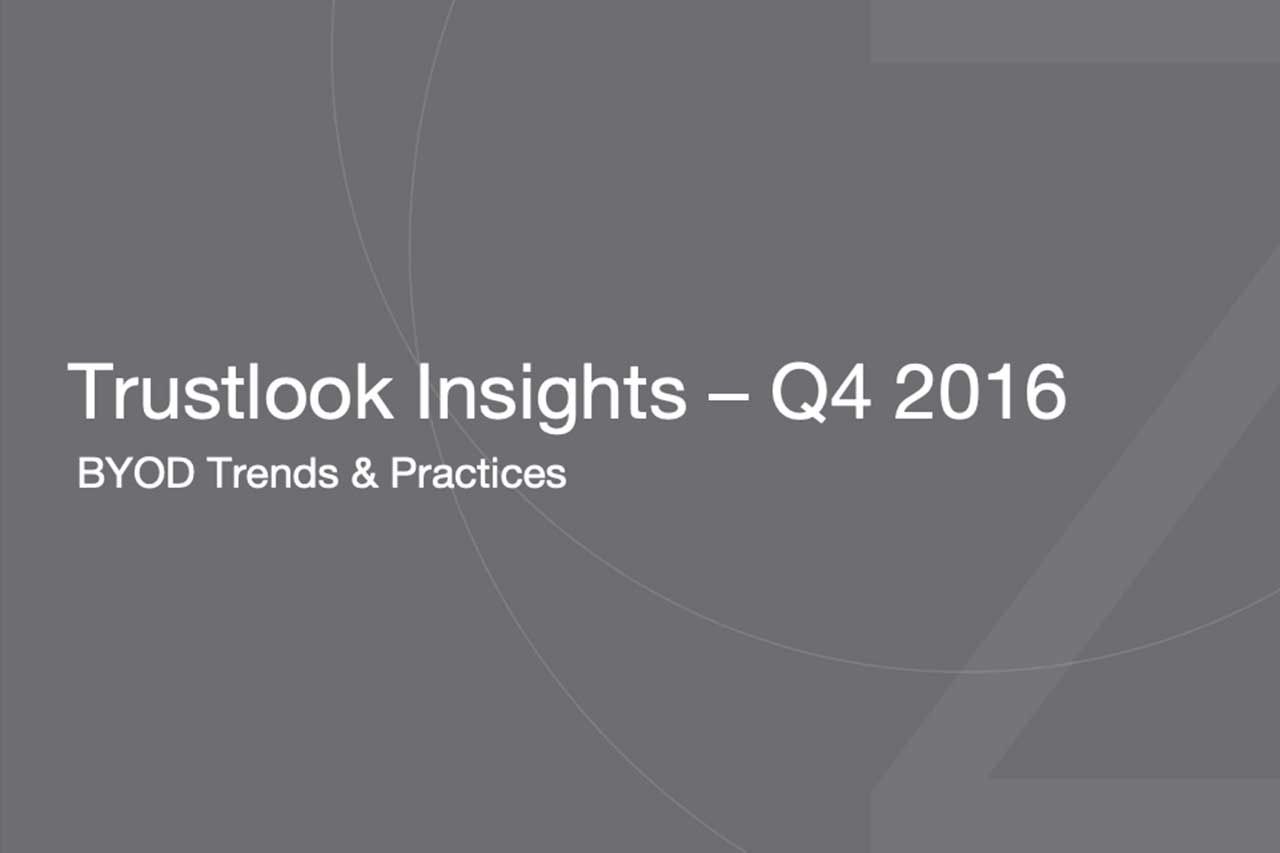 Latest BYOD research is part of Trustlook Insights Q4 report